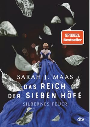 Das Reich der sieben Höfe - Silbernes Feuer: Roman | Romantische Fantasy der Bestsellerautorin (D...