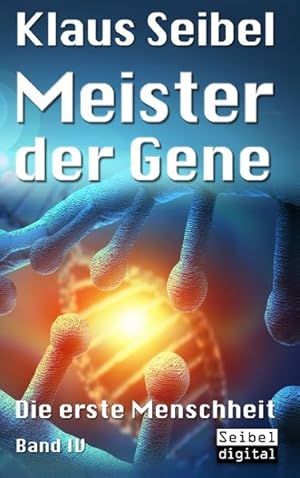 Meister der Gene (Die erste Menschheit)