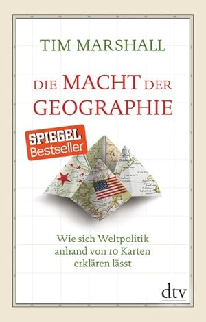 Bild des Verkufers fr Die Macht der Geographie: Wie sich Weltpolitik anhand von 10 Karten erklren lsst, Erweiterte und aktualisierte Taschenbuchausgabe zum Verkauf von Gerald Wollermann