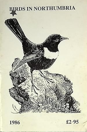 Seller image for Birds in Northumbria. 1986 Northumberland Bird Report for sale by Barter Books Ltd