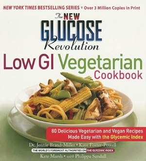 Seller image for The New Glucose Revolution Low GI Vegetarian Cookbook for sale by BuchWeltWeit Ludwig Meier e.K.