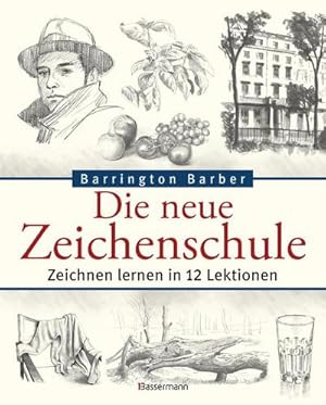 Bild des Verkufers fr Die neue Zeichenschule: Zeichnen lernen in 12 Lektionen : Zeichnen lernen in 12 Lektionen zum Verkauf von AHA-BUCH