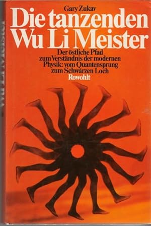 Die tanzenden Wu-li-Meister Pfad zum Verständnis der modernen Physik, vom Quantensprung zum Schwa...