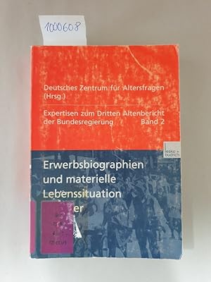 Expertisen zum Dritten Altenbericht der Bundesregierung : Band 2 : Erwerbsbiographien und materie...