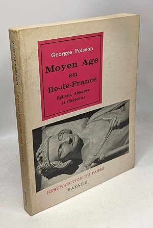 Imagen del vendedor de Moyen age en ile de france. eglises abbayes et chateaux. collection resurrection du passe a la venta por crealivres