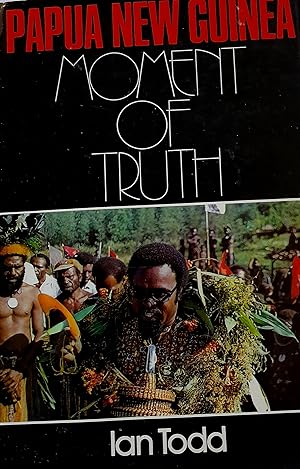 Bild des Verkufers fr Papua New Guinea: Moment Of Truth. zum Verkauf von Banfield House Booksellers