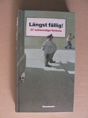 Imagen del vendedor de Lngst fllig. 37 notwendige Verbote a la venta por Gabis Bcherlager