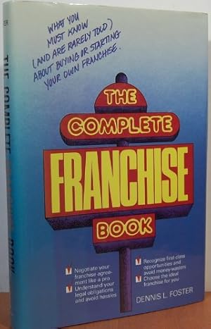 Bild des Verkufers fr The Complete Franchise Book: What You Must Know And Are Rarely Told About Buying or Starting Your Own Franchise zum Verkauf von WeBuyBooks