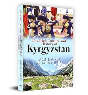 Seller image for The Rich Culture and History of Kyrgyzstan for sale by Vedams eBooks (P) Ltd