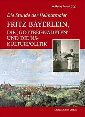 Seller image for Fritz Bayerlein, die "Gottbegnadeten" und die NS-Kulturpolitik for sale by BuchWeltWeit Ludwig Meier e.K.