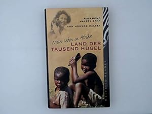 Seller image for Land der tausend Hgel. Mein Leben in Afrika for sale by Gabis Bcherlager