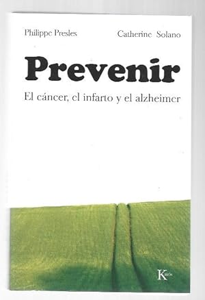 Seller image for PREVENIR. EL CANCER, EL INFARTO Y EL ALZHEIMER for sale by Desvn del Libro / Desvan del Libro, SL