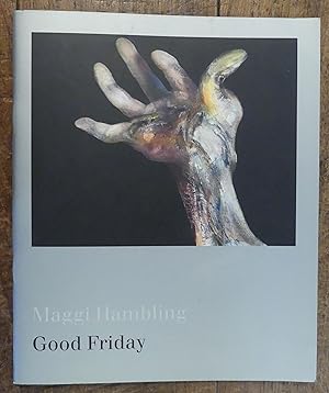 Maggi Hambling Good Friday. Paintings, Drawings and Sculpture 1965 to 1999