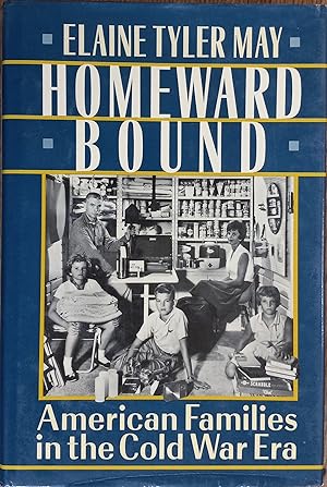 Seller image for Homeward Bound: American Families in the Cold War Era for sale by The Book House, Inc.  - St. Louis