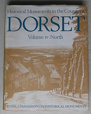 Inventory Historical Monuments in the County of Dorset. Volume IV North