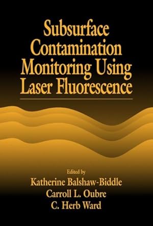 Seller image for Subsurface Contamination Monitoring Using Laser Fluorescence for sale by GreatBookPrices