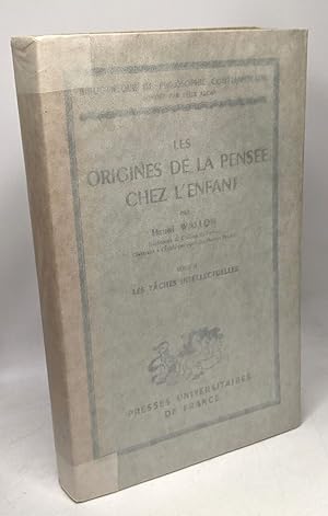 Les origines de la pensée chez l'enfant - tome II - Les tâches intellectuelles