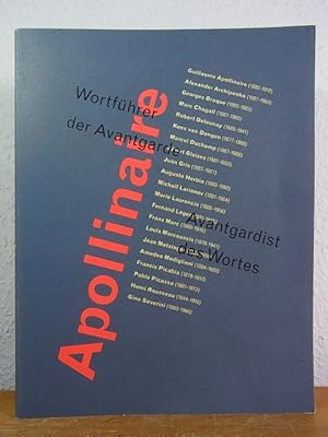 Guillaume Apollinaire. Wortführer der Avantgarde - Avantgardist des Wortes. Ausstellung in der Ha...