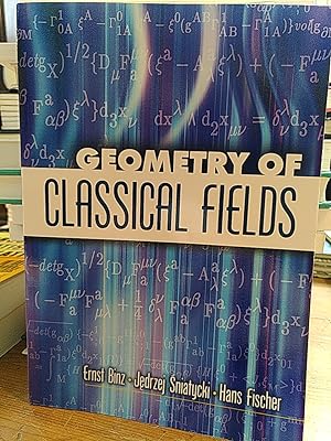 Seller image for Geometry of Classical Fields (Dover Books on Mathematics). for sale by Antiquariat Thomas Nonnenmacher