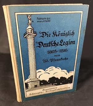 Bild des Verkufers fr Die Kniglich Deutsche Legion 1803-1816. zum Verkauf von ANTIQUARIAT Franke BRUDDENBOOKS