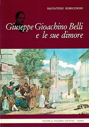 Giuseppe Gioachino Belli e le sue dimore