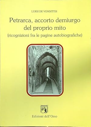 Bild des Verkufers fr Petrarca, accorto demiurgo del proprio mito zum Verkauf von Librodifaccia