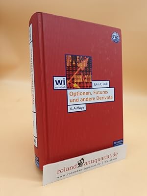 Bild des Verkufers fr Optionen, Futures und andere Derivate John C. Hull. Fachliche Betreuung der dt. bers. durch Manfred Steiner . [bers.: Hendrik Hoffmann] zum Verkauf von Roland Antiquariat UG haftungsbeschrnkt