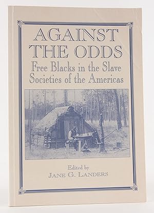 Imagen del vendedor de Against the Odds (Routledge Studies in Slave and Post-Slave Societies and Cultures) a la venta por Flamingo Books