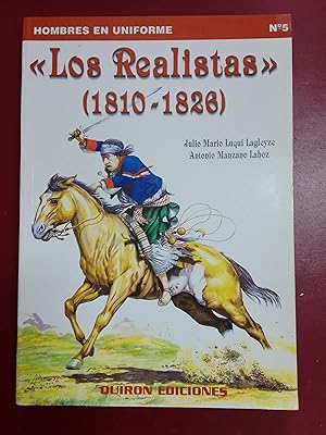 Imagen del vendedor de Los Realistas. 1810-1826. Virreinatos del Per y del Ro de la Plata, y Capitana General de Chile a la venta por Librera Eleutheria