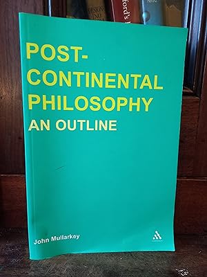 Image du vendeur pour Post-Continental Philosophy: An Outline (Transversals: New Directions in Philosophy) mis en vente par Temple Bar Bookshop