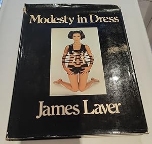 Seller image for Modesty in Dress: An inquiry into the fundamentals of fashion for sale by The Bookstore