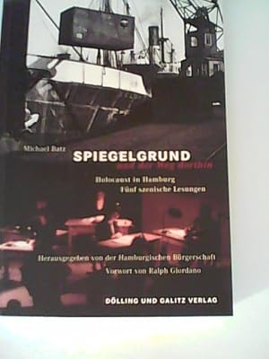 Seller image for Spiegelgrund und der Weg dorthin: Holocaust in Hamburg. Fnf szenische Lesungen: for sale by ANTIQUARIAT FRDEBUCH Inh.Michael Simon