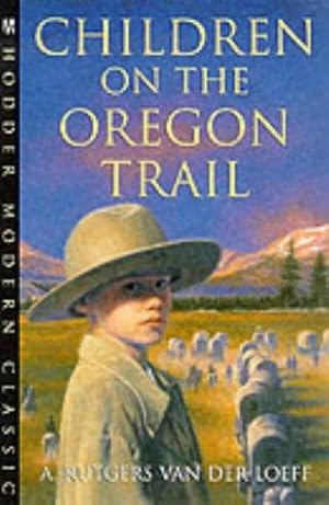 Seller image for Children On The Oregon Trail: 16 (Children's Classics and Modern Classics) for sale by WeBuyBooks 2