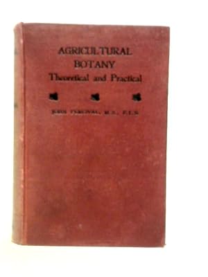 Bild des Verkufers fr Agricultural Botany, Theoretical and Practical zum Verkauf von World of Rare Books