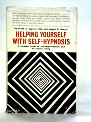 Bild des Verkufers fr Helping Yourself With Self-Hypnosis: A Modern Guide To Self Improvement And Successful Living zum Verkauf von World of Rare Books