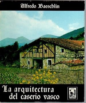 Imagen del vendedor de La arqutectura del casero vasco . a la venta por Librera Astarloa