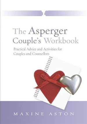 Bild des Verkufers fr The Asperger Couple's Workbook: Practical Advice and Activities for Couples and Counsellors zum Verkauf von WeBuyBooks