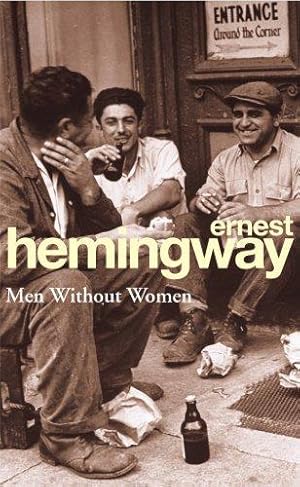 Seller image for Men Without Women: Ernest Hemingway (Arrow Classic S) for sale by WeBuyBooks 2