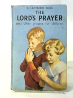 Bild des Verkufers fr The Lord's Prayer, and other Prayers for Children zum Verkauf von World of Rare Books