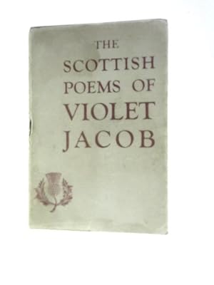Bild des Verkufers fr The Scottish Poems Of Violet Jacob zum Verkauf von World of Rare Books