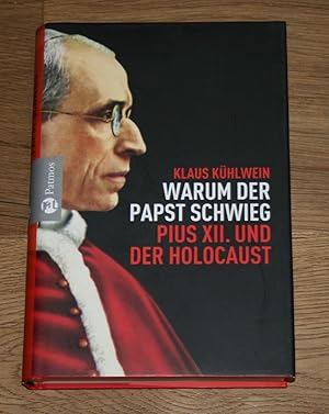 Bild des Verkufers fr Warum der Papst schwieg. Pius XII. und der Holocaust. zum Verkauf von Antiquariat Gallenberger