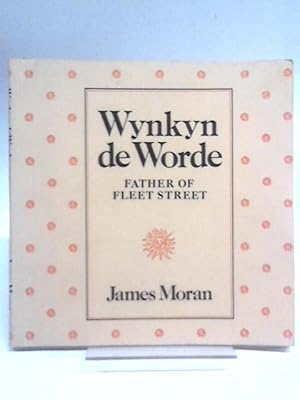 Seller image for Wynkyn de Worde, Father of Fleet Street for sale by World of Rare Books