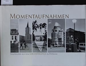 Immagine del venditore per Momentaufnahmen - Stadtbilder aus dem Kirchsteigfeld in Potsdam. venduto da Antiquariat Bookfarm