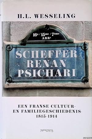 Bild des Verkufers fr Scheffer - Renan - Psichari: Een Franse cultuur- en familiegeschiedenis, 1815-1914 zum Verkauf von Klondyke