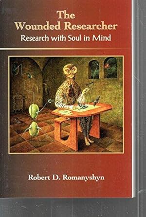 Bild des Verkufers fr The Wounded Researcher: Research with Soul in Mind zum Verkauf von WeBuyBooks