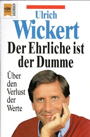 Bild des Verkufers fr Der Ehrliche ist der Dumme: ber den Verlust der Werte : Ein Essay zum Verkauf von Antiquariat Jterbook, Inh. H. Schulze