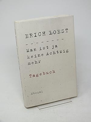 Bild des Verkufers fr Man ist ja keine Achtzig mehr - Tagebuch zum Verkauf von Antiquariat Hans Wger