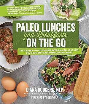 Bild des Verkufers fr Paleo Lunches and Breakfasts on the Go: The Solution to Gluten-Free Eating All Day Long with Delicious, Easy and Portable Primal Meals zum Verkauf von moluna