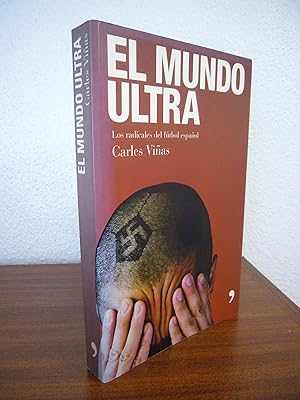 Bild des Verkufers fr EL MUNDO ULTRA. Los radicales del ftbol espaol. zum Verkauf von Libros Mmesis