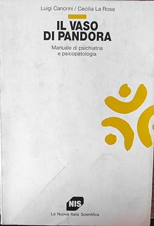 Imagen del vendedor de IL VASO DI PANDORA - manuale di psichiatria e psicopatologia - a la venta por MULTI BOOK